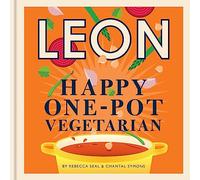 Happy Leons: Leon Happy One-pot Vegetarian: More than 100 easy vegetarian recipes that can be made using only one pot (Happy Leons)