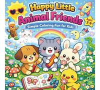 Happy Little Animal Friends: Simple Coloring Fun for Preschool Kids Ages 3-6