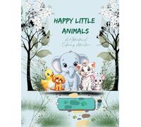 Happy Little Animals: A Motivational Coloring Adventure