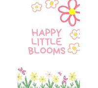 Happy Little Blooms: A Beginner Coloring Book!