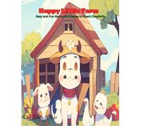 Happy Little Farm: Easy and Fun Barnyard Scenes to Spark Creativity
