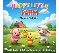 Happy Little Farm: My Coloring Book