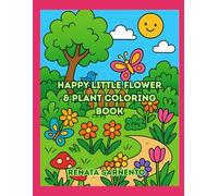 Happy Little Flower & Plant Coloring Book