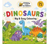 Happy Little Scribbles: Dinosaurs: A simple toddler colouring book for ages 1-4. (Happy Little Scribbles Colouring)