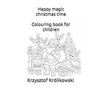 Happy magic christmas time: Colouring book for children