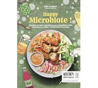 Happy microbiote: Recettes et super ingrédients pour rééquilibrer votre "deuxième cerveau" : le microbiote intestinal