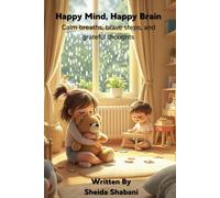 Happy Mind, Happy Brain (Little Habits, Big Feelings)