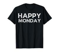 Happy Monday Shirt Saying No Holiday Celebration Sarcastic T-Shirt