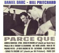 Daniel Darc & Bill Pritc - Parce Que