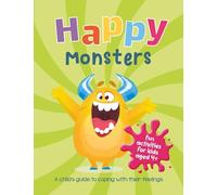 Happy Monsters: A Child's Guide to Coping With Their Feelings