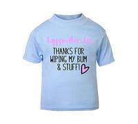 Happy Mother’s Day. Thanks for Wiping My Bum and Stuff [MD19] Short Sleeve Cotton Toddler t Shirt, 3-4 Years, Pastel Blue