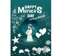 Happy Mother's Day coloring book: 50 drawings to color together with your child (HappyKidz Coloring Books: Little Patriots Learn & Color - A Holiday Coloring Book Series)