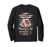 Happy Mothers Day from Inside Mommy Mom to Be Loading 2 Long Sleeve T-Shirt