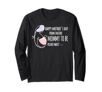 Happy Mother's Day from Inside Mommy to be Please Wait Long Sleeve T-Shirt
