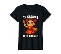 Happy Mothers Day Mexican Spanish Mom Te Calmas O Te Calmo T-Shirt