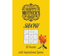 Happy Mother's Day Sudoku: 55 Puzzles with Inspirational Quotes