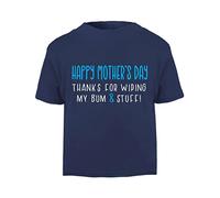 Happy Mother's Day Thanks for Wiping My Bum and Stuff (Cheeky Message Blue Text) [MDB23] Short Sleeve Cotton Toddler t Shirt, 3-4 Years, Navy