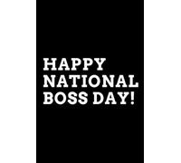 Happy National Boss Day: Perfect gift for your Boss: Notebook, Journal, Diary (110 Pages, Blank, 6 x 9)