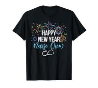 Happy New Year Nurse Crew New Years Eve Party Fireworks T-Shirt