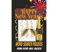 Happy New Years Word Search Puzzle Book: Word Searches with Easy to Read Print about New Years, New Years Decorations, New Years Eve │6x9 inches, 110 ... for Vacations, Holidays, Travel, Free Times