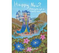 Happy Now?: Shattering the myth of happily ever after