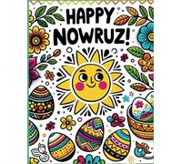 Happy Nowruz: Educational coloring pages about nowruz traditions for kids ages 1.5 - 6