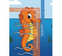 Happy Ocean Animals Coloring Book: Smiling Sea Friends (Happy Lines Coloring Series)