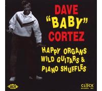 Happy Organs, Wild Guitars and Piano Shuffles by Dave -Baby- Cortez (1993-11-09)