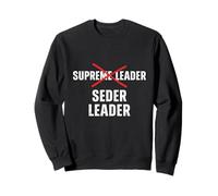 Happy Passover Supreme Leader Out Seder Leader In Matzah Sweatshirt