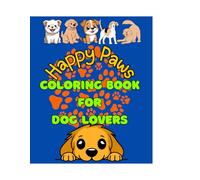 HAPPY PAWS: Coloring Book For Dog Lovers: Size:8.5"x11": 91 Designs:: 186 Pages: Glossy Premium Cover