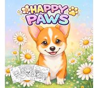 Happy Paws: The Little Corgi’s Big Adventures coloring book: Explore 20 Creative Scenes with this Corgi Coloring Book, Perfect for Kids Ages 4-7 Who Love Fun Adventures.