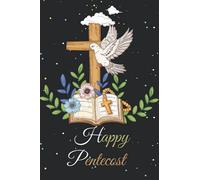 Happy Pentecost: Pentecost, Whit Monday Gifts Lined Notebook for All: Funny Pentecost, Whit Monday gifts for All. Great for Appreciation, Pentecost, ... Gag gifts for Man, women, girls, coworker
