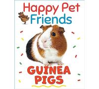 Happy Pet Friends: Guinea Pigs