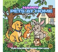 Happy Pets at Home: 30 Cute Daily-Life Pet Coloring Pages