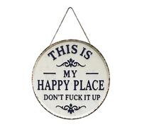 Happy Place - Vintage Statement Metal Sign,“This Is My Happy Place Don’t Fuck It Up” Round Garden Wall Decor,Hanging Signs & Plaques for Kitchen Dining Room Farmhouse Bar Front Door Decorative (L)