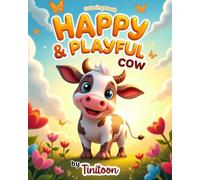 Happy & Playful Cow: Simple and entertaining scenes of cute cow perfect for little artists! Coloring Book