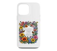 Happy Pollinator Garden Bloom Where Life Begins Case for iPhone 13 Pro Max