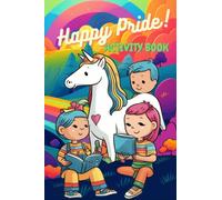 Happy Pride - Activity Book for kids!: Promote inclusivity and understanding!
