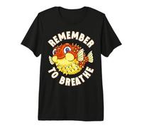 Happy Puffer Fish Remember to Breathe Funny Kawaii Puffer Premium T-Shirt