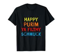Happy Purim Ya Filthy Schmuck Queen Esther Costume Party T-Shirt