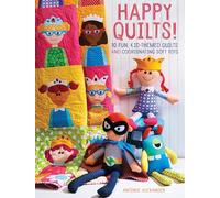 Happy Quilts !: 10 Fun, Kid-Themed Quilts and Coordinating Soft Toys