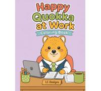 Happy Quokka at Work Bold & Easy Coloring Book: 30 Single-Sided Illustrations of Adorable Quokkas in Fun Professions for all ages