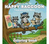 HAPPY RACCOON: Coloring Book (Cute & Easy & Fun & Explore) (Little Animal Friends Series)