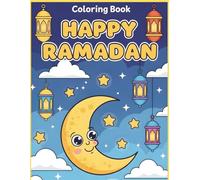 Happy Ramadan Coloring Book for Kids: A fun Ramadan coloring book for children