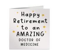 Happy Retirement Card for Doctor Of Medicine - 6x6 Square Greeting Card with Envelope - for Funny Work Leaving Do - Printed in UK