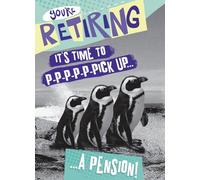 Happy Retirement Card - PPPPPPick Up A Pension!