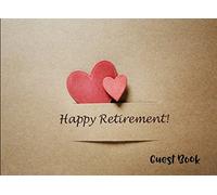 Happy Retirement Guest Book: A Blank Lined Guest Book for Retirement Parties