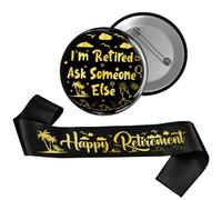 Happy Retirement Party Badge Sash - 2 PC Badge Happy Retirement Sash | 2 PC I'm Retired Ask Someone Else Pin Sash For Colleagues Friends