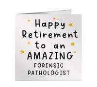 Happy Retirement To An Amazing Forensic Pathologist Card for a Retiring Forensic Pathologist Funny UK Cute Print