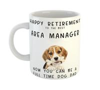 Happy Retirement to The Best Area Manager Now You Can Be A Full Time Dog Dad Ceramic Mug Gift for a Retired Area Manager
